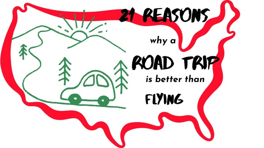 Road Trips 14 21 REASONS ROAD TRIP IS BETTER THAN FLYING