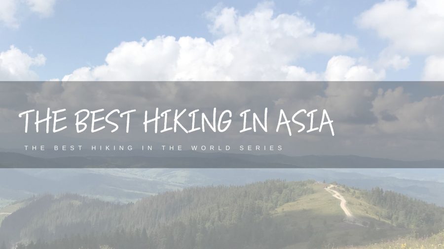 Hiking 18 Best-Hiking-in-Asia-Featured-Image
