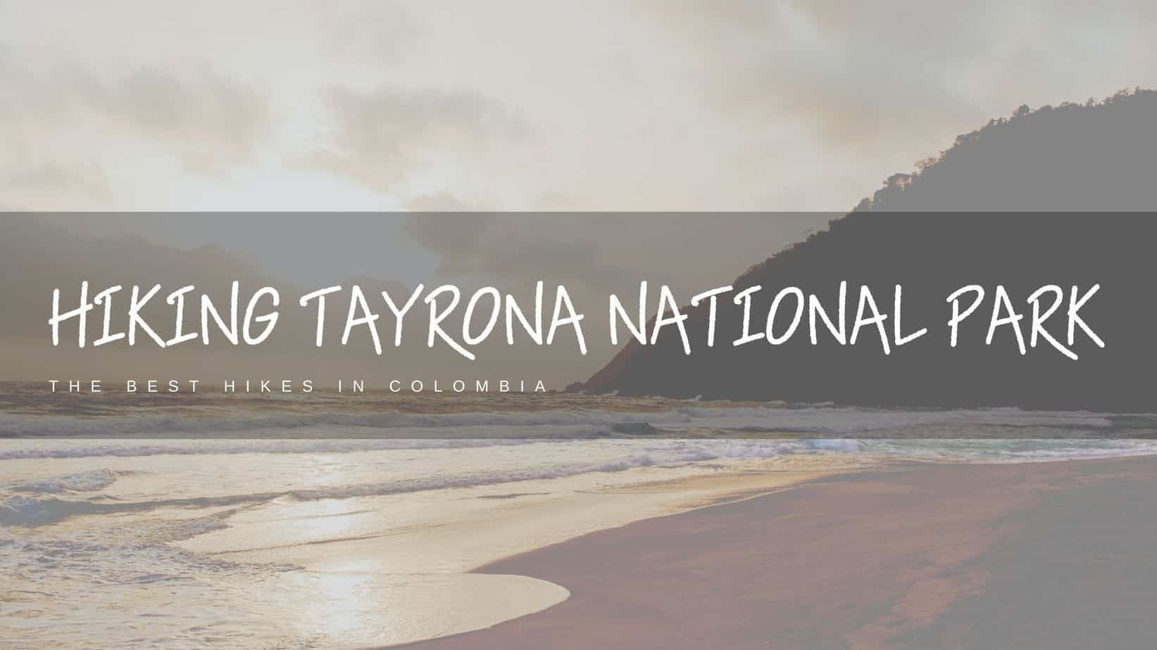 Hiking-Tayrona-National-Park-Featured-Image