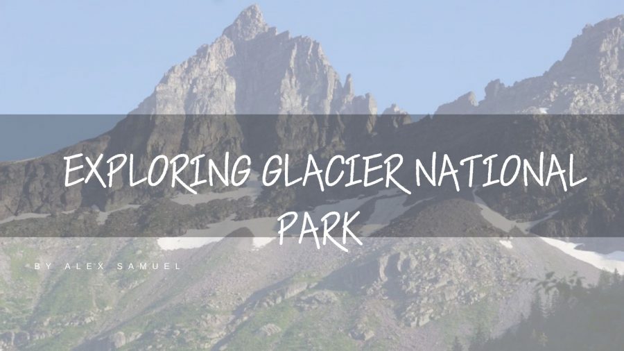 Camping 10 Exploring Glacier National Park for the First Time