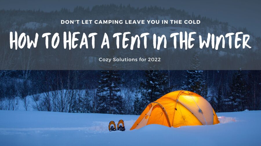 Home 14 how to heat a tent in cold weather featured image of a tent in the snow