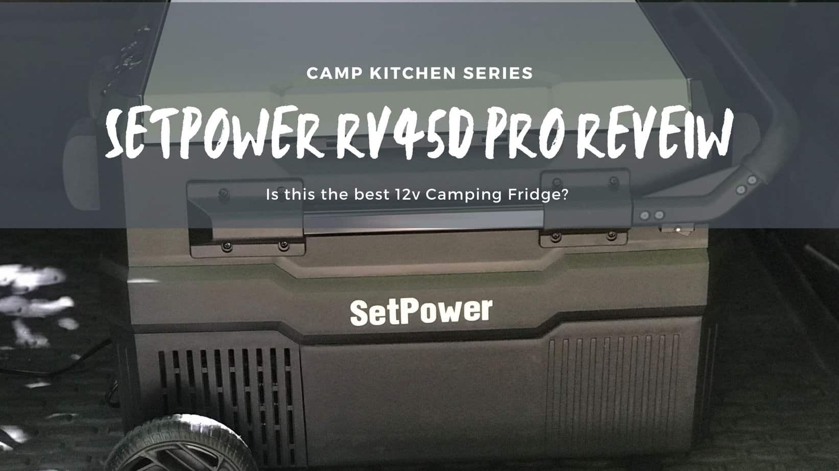 SetPower RV45D Pro Featured Image is this the best camping 12v fridge?