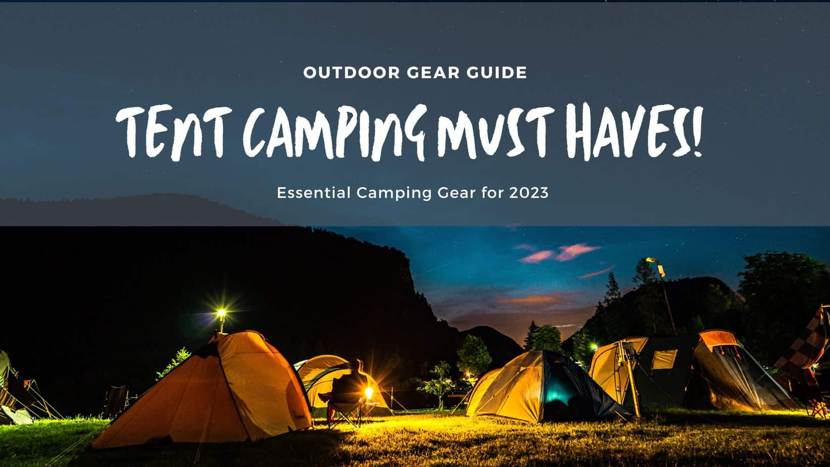 Tent Camping Must Haves Featured Image of a campsite at night