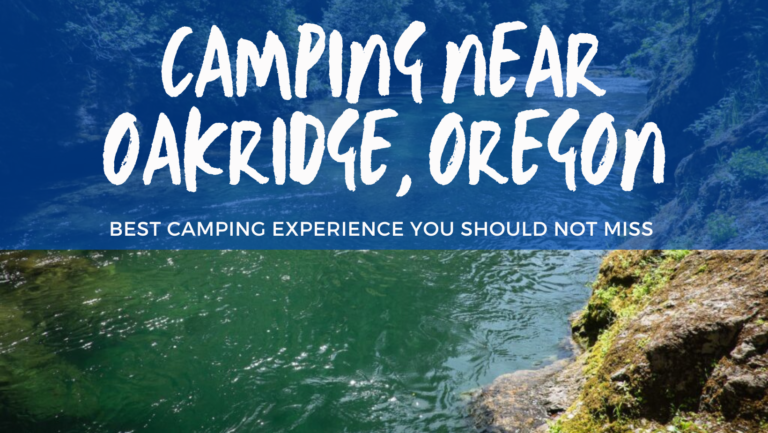 The Best Camping Near Oakridge, Oregon