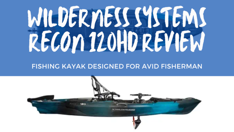 Wilderness Systems Recon 120HD – Review